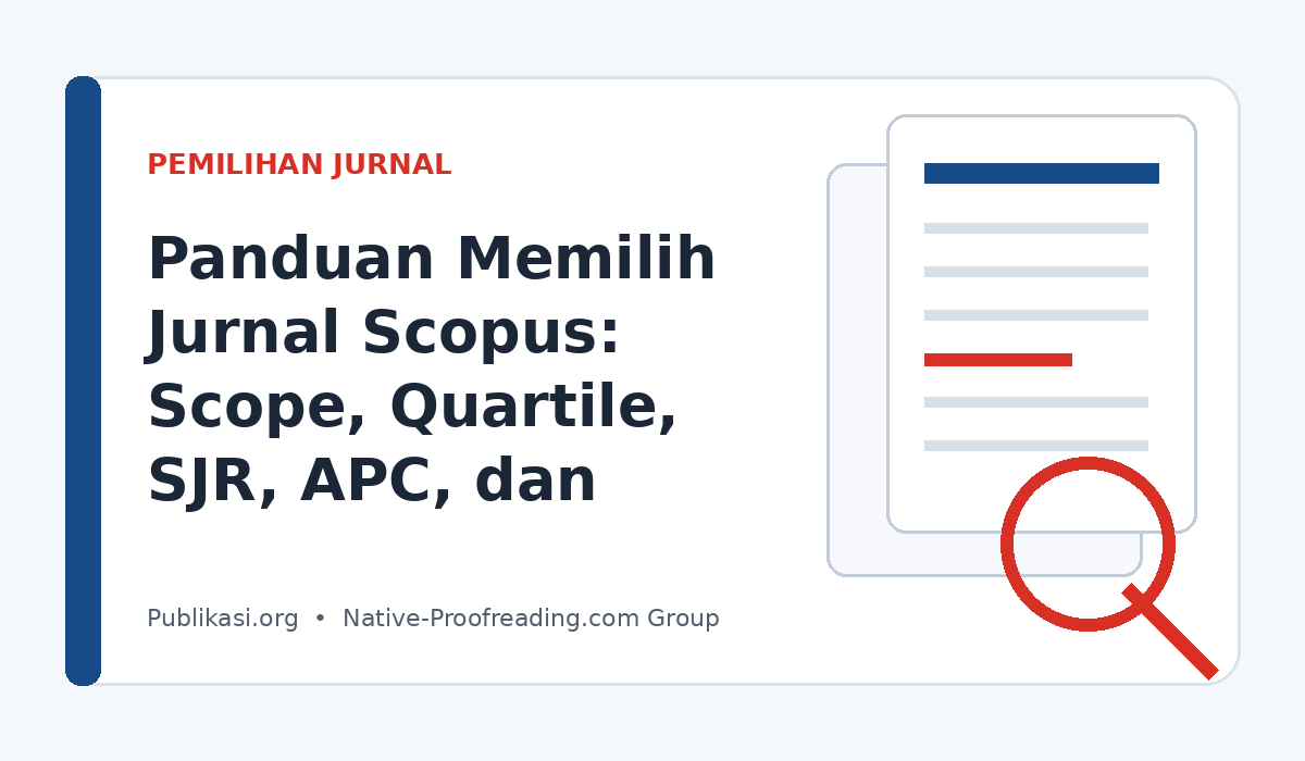 Panduan Memilih Jurnal Scopus: Scope, Quartile, SJR, APC, dan Waktu Review